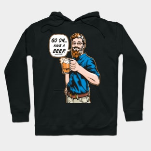 Have A Beer Hoodie